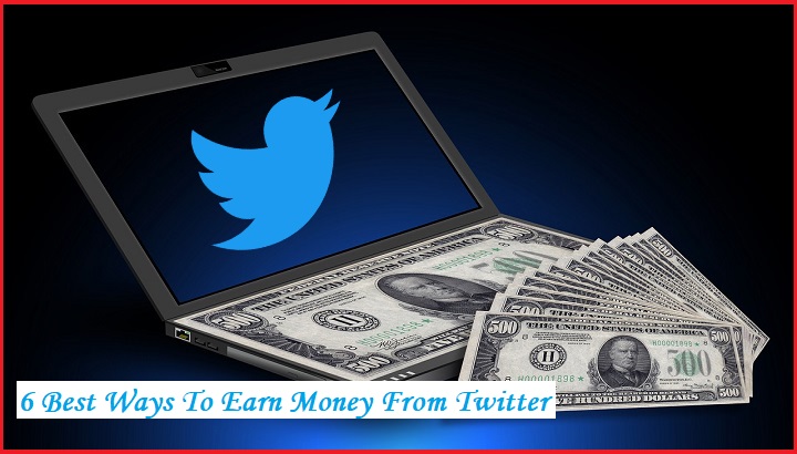 6 Best Ways To Earn Money From Twitter.jpg