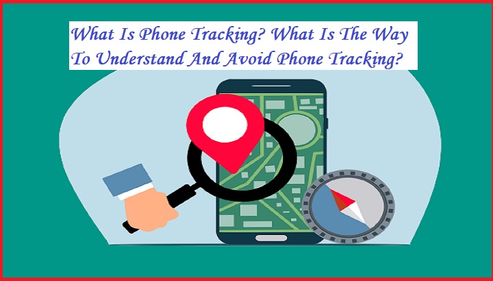 Way To Understand And Avoid Phone Tracking.jpg